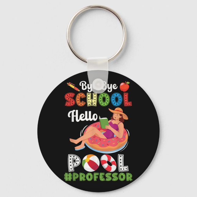 Chaveiro Bye Bye School Hello Professor De Piscina Na Summe (Frente)