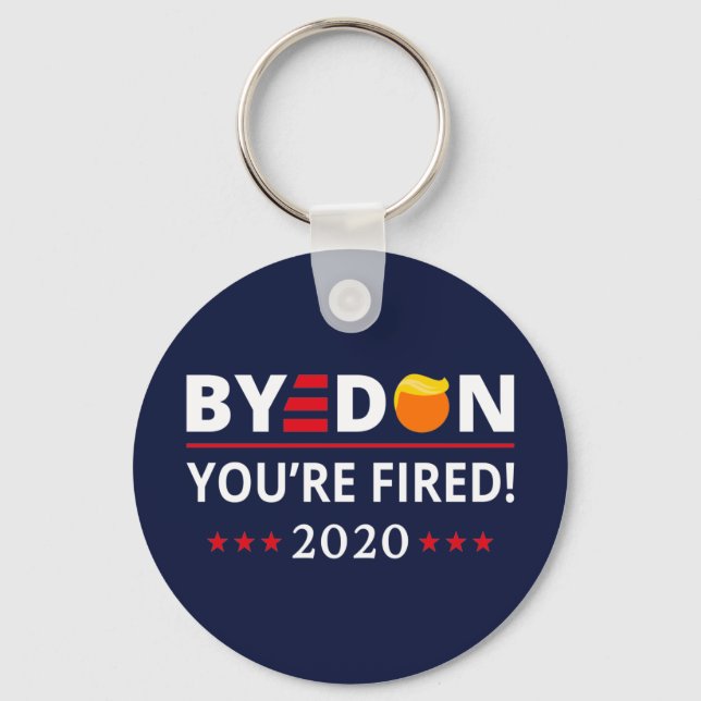 Chaveiro ByeDon 2020 Você é demitido Engraçado Biden Harris (Frente)