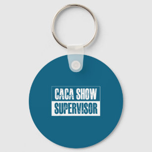 Chaveiro Caca Supervisor de Show Citações Engraçadas Frases
