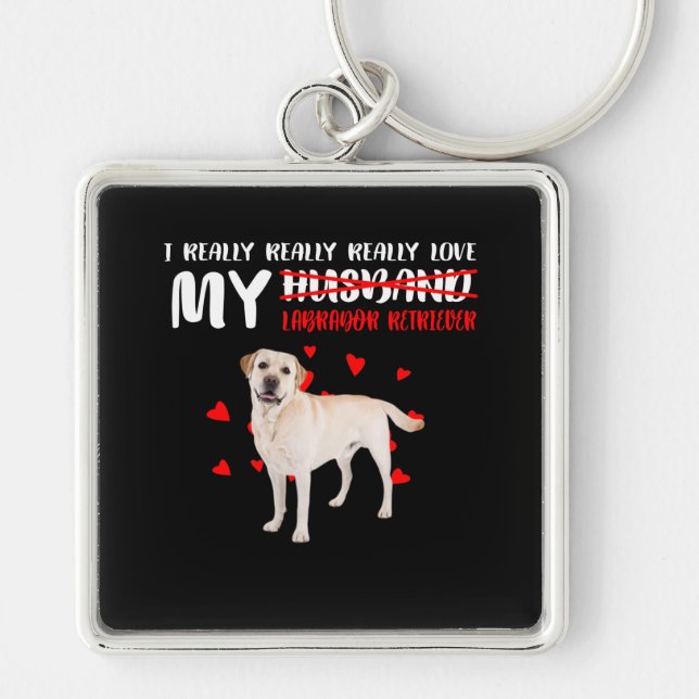 Chaveiro Cachorro | Eu Amo Realmente O Meu Labrador Retriev (Frente)