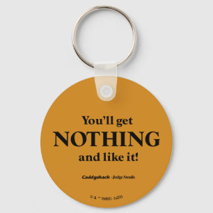 Chaveiro Caddyshack Você não vai conseguir nada e gostar!