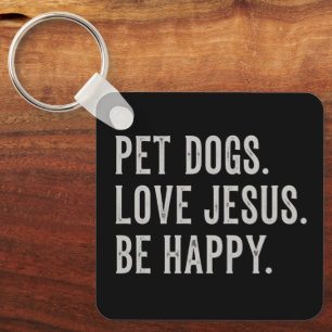 Chaveiro Cães de Estimação Amam Jesus Seja Feliz Amante de