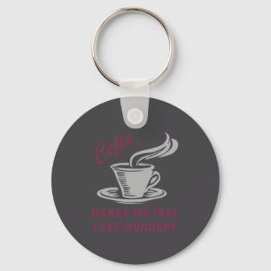 Chaveiro Café Me Faz Me Sentir Menos Assassinamente Engraça