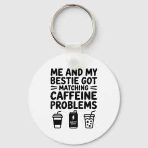 Chaveiro Caffeine Besties Co Design