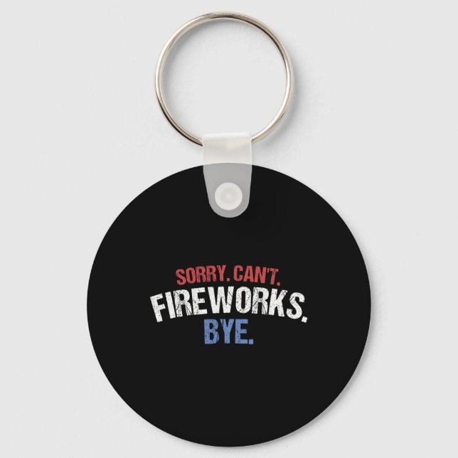 Chaveiro Camisa de bombeiros engraçada Desculpe Fogos de ar (Frente)