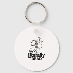 Chaveiro Camisa de Humor de Esqueleto Vintage Literalmente 