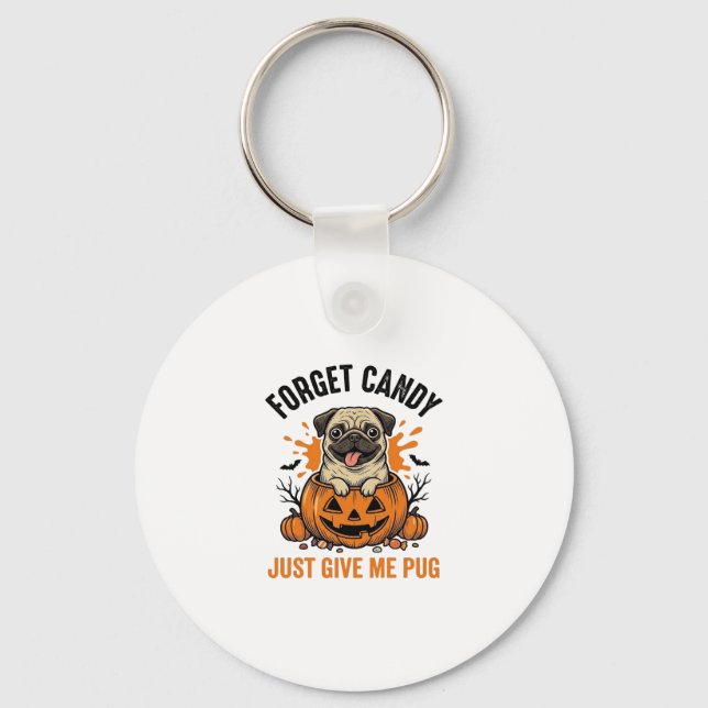 Chaveiro Camisa engraçada de Pug de Halloween Esqueça o Des (Frente)