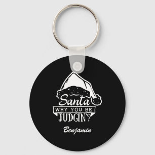Chaveiro Camisa Funny Santa Por Que Você Está Julgando
