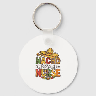 Chaveiro Camiseta Nacho Average Nurse Cinco De Mayo Design_
