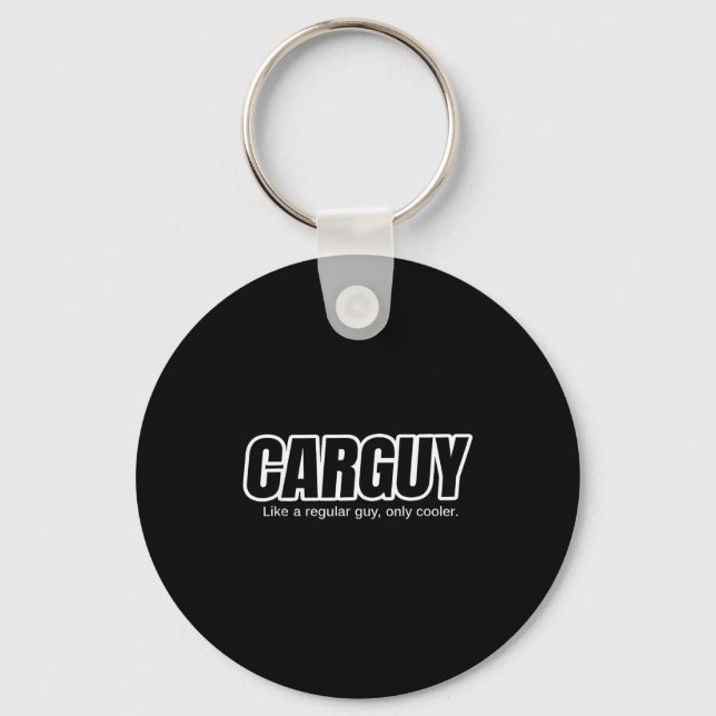 Chaveiro Car Guy Gift - Carguy Like A Regular Guy, Only Coo (Frente)