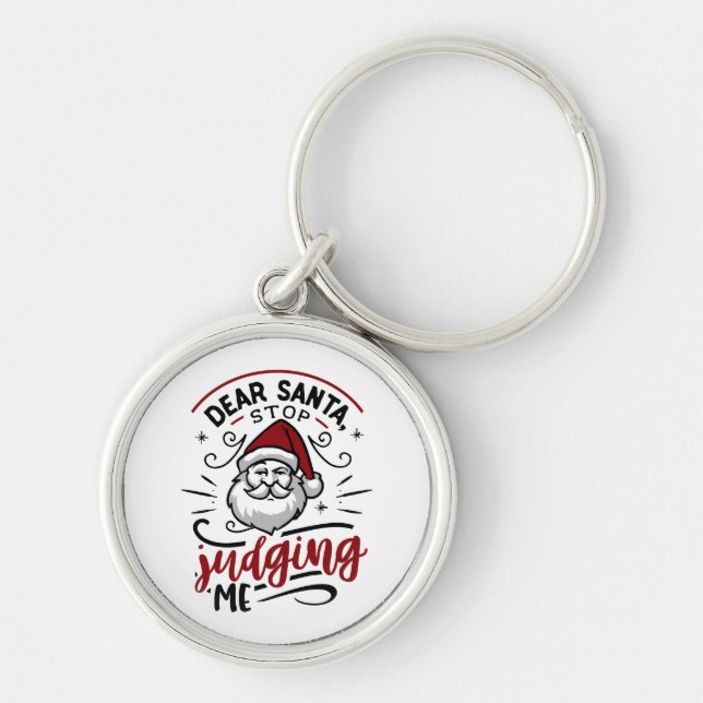Chaveiro Caros Papais noeis, parem de me julgar um Natal en (Frente)