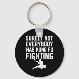 Chaveiro Certamente Nem Todos Eram Lutando Kung Fu Karate L
