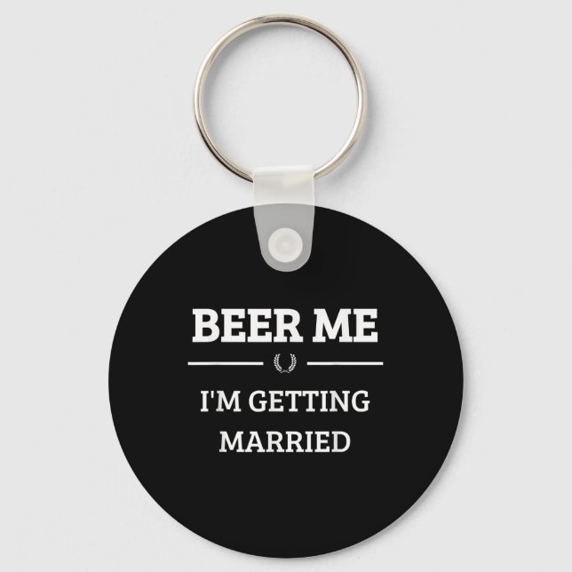 Chaveiro Cerveja Me Estou Casando Funny Groom Bachelor Br (Frente)