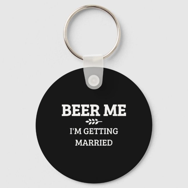 Chaveiro Cerveja pra Mim Estou Me Casando Funny Noivo Bacha (Frente)