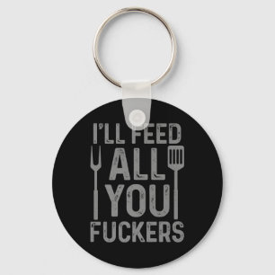 Chaveiro Chef alimentará todos vocês F#ckers Engraçado Chur