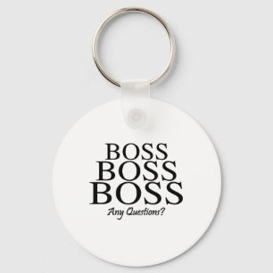 Chaveiro Chefe do chefe do chefe, alguma pergunta?