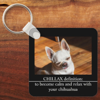 Chaveiro Chillax Chihuahua sleepy relaxed Custom Photo text