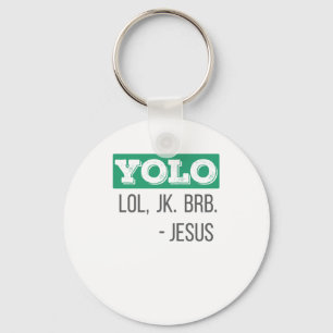 Chaveiro Christian Gift YOLO LOL JK BRB Jesus Gift