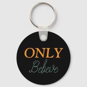 Chaveiro Christian ‘Only Believe’ Nome Personalizado 