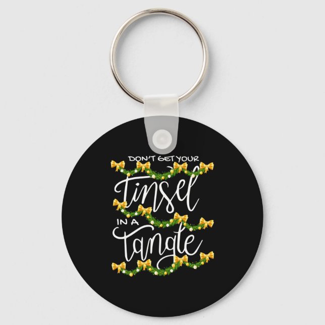 Chaveiro Christmas Don't Get Your Tinsel In A Tangle Festiv (Frente)