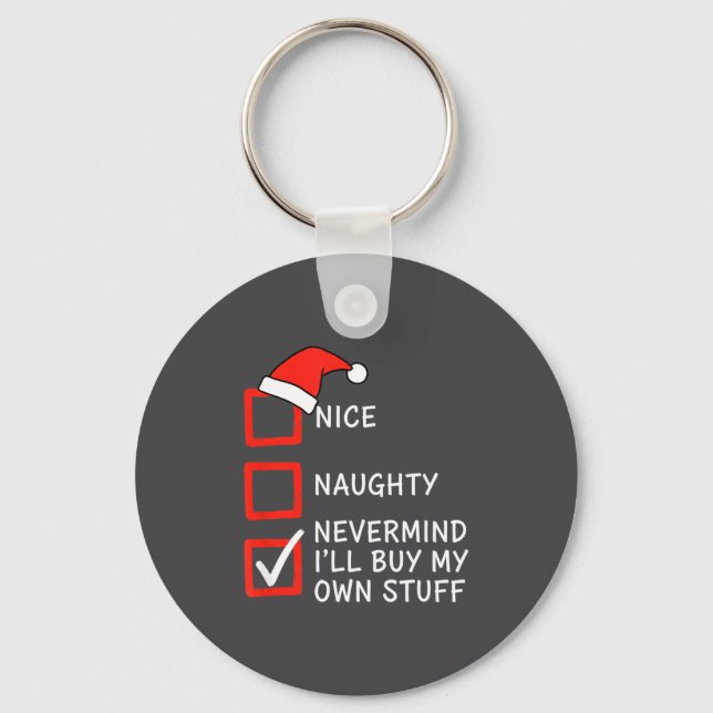 Chaveiro Christmas Naughty Or Nice Checklist - Nevermind I' (Frente)