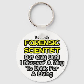 Chaveiro Cientista forense. Beba para viver