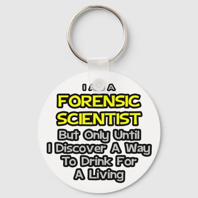 Chaveiro Cientista forense. Beba para viver (Frente)