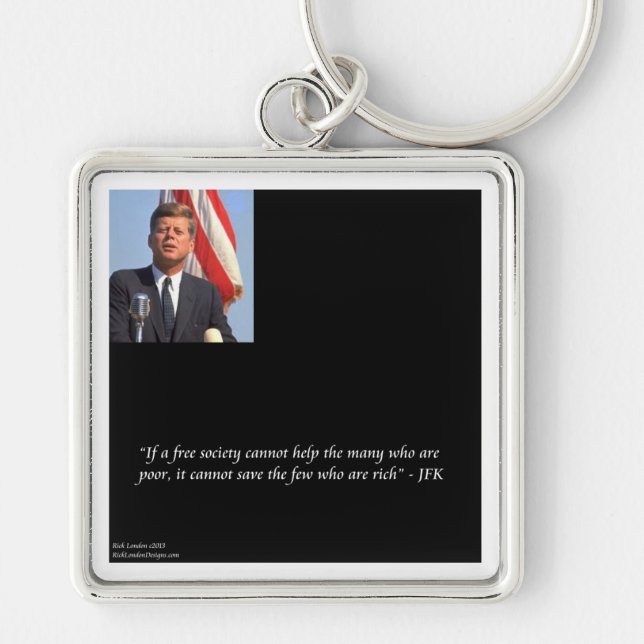 Chaveiro Citação de JFK Salvando os Ricos e Pobres (Frente)