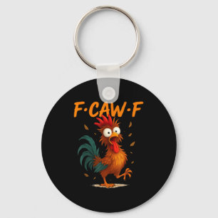 Chaveiro Citação engraçada de frango F-caw-f Kaw Meme F Caw