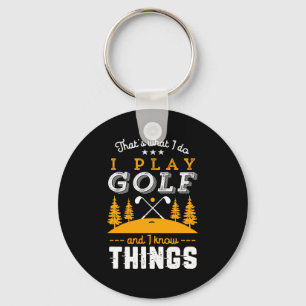 Chaveiro Citação engraçada de golfe Eu jogo golfe e sei das