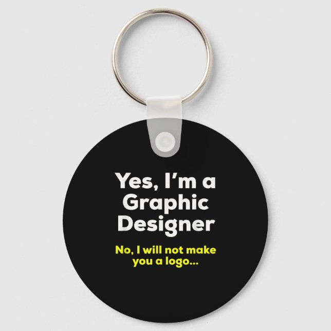 Chaveiro Citação Engraçada do Designer Gráfico. Sim, Sou Um (Frente)