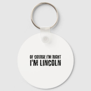Chaveiro Claro que Estou Certo Eu Sou Lincoln Nome Divertid