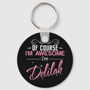 Chaveiro Claro que sou incrível, sou Delilah