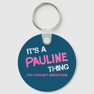 Chaveiro Coisa de Pauline que não entenderias
