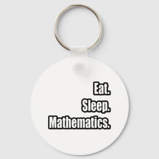 Chaveiro Comer. Dormir. Matemática.