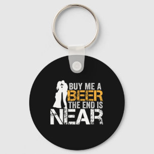 Chaveiro Compre-me uma Cerveja O Fim está Próximo Despedida