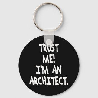 CHAVEIRO CONFIE EM MIM QUE SOU UM ARQUITETO