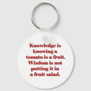 Chaveiro Conhecimento é saber que tomate é uma fruta.