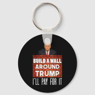 Chaveiro Construa Uma Parede em Torno de Trump Não É Meu Pr