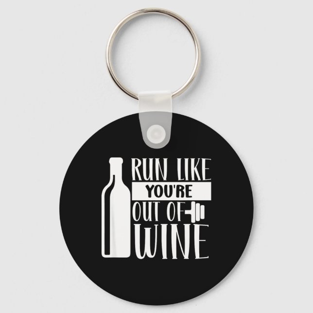 Chaveiro Corra Como Se Você Estivesse Sem Vinho (Frente)