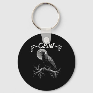 Chaveiro Corvo F-Caw-F Pássaro Engraçado Humor de Corvo Cri