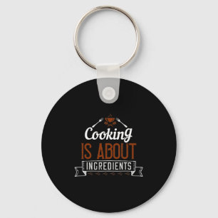 Chaveiro Cozinhar É Sobre Ingredientes