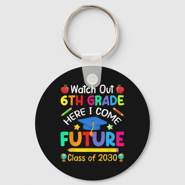 Chaveiro Cuidado 6º ano aqui vou eu futuro aluno de 2030 (Frente)