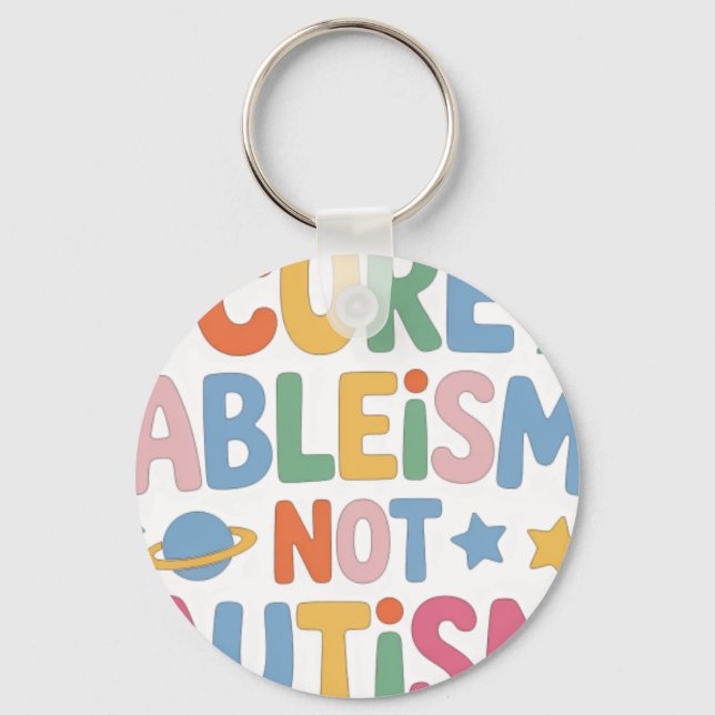 Chaveiro Cure Ableísmo Não Autismo (Frente)