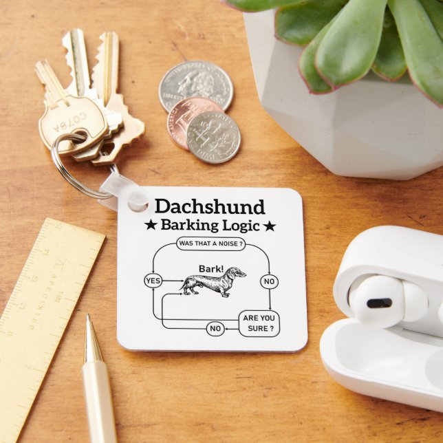 Chaveiro Dachshund Barking Logic Engraçado Cão Sarcástico (Mesa)