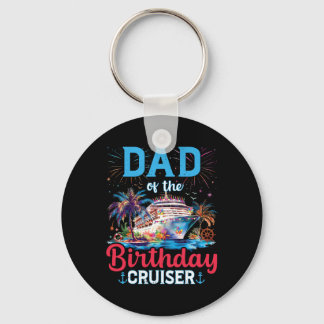 Chaveiro Dad Of The Birthday Cruiser Funny Cruise Birthday 