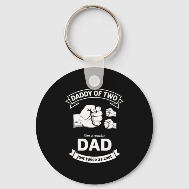 Chaveiro Daddy Of Two Dad Funny Father Of Two Fathers Day B (Frente)