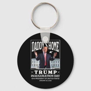 Chaveiro Daddys Home - Trump Inauguration Day 2025