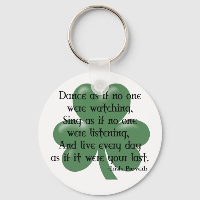 Chaveiro Dança como se: Irlandês Proverb (Design preto) (Frente)