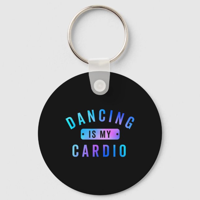 Chaveiro Dançar É O Meu Cardio Teto Para Dançarinos Que Ado (Frente)